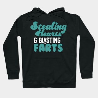 Stealing Hearts & Blasting Farts Hoodie